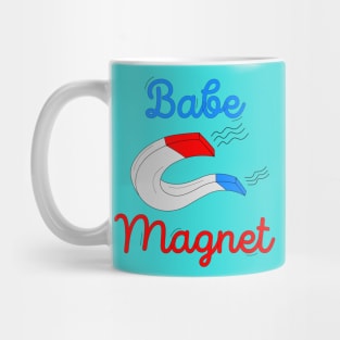 Your own babe magnet Mug